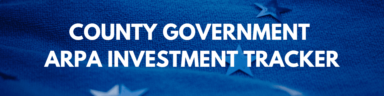 COUNTY GOVERNMENT ARPA INVESTMENT TRACKER banner (png)